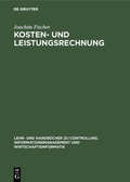 Cover: Kosten- und Leistungsrechnung - De Gruyter Oldenbourg