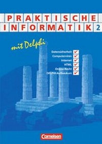 Enlarge image Cover: Informatik - Sekundarstufe II / Praktische Informatik mit Delphi - Cornelsen Verlag