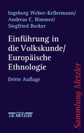Cover: Einf&uuml;hrung in die Volkskunde / Europ&auml;ische Ethnologie - J.B. Metzler