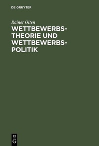 Abbildung von: Wettbewerbstheorie und Wettbewerbspolitik - De Gruyter Oldenbourg