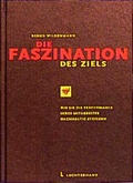 Cover: Die Faszination des Ziels - Luchterhand
