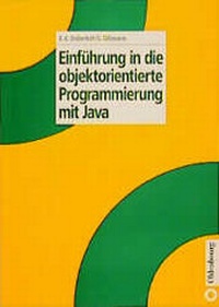Enlarge image Cover: Einführung in die objektorientierte Programmierung mit Java - De Gruyter Oldenbourg