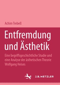 Abbildung von: Entfremdung und Ästhetik - J.B. Metzler