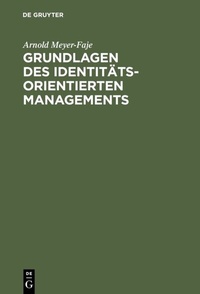 Abbildung von: Grundlagen des Identitätsorientierten Managements - De Gruyter Oldenbourg