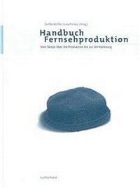 Abbildung von: Handbuch Fernsehproduktion - Luchterhand