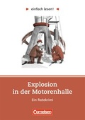 Cover: einfach lesen! - Lesef&ouml;rderung: F&uuml;r Lesefortgeschrittene / Niveau 2 - Tatort Forschung: Explosion in der Motorenhalle - Cornelsen Verlag
