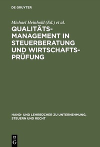 Abbildung von: Qualitätsmanagement in Steuerberatung und Wirtschaftsprüfung - De Gruyter Oldenbourg