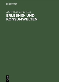 Abbildung von: Erlebnis- und Konsumwelten - De Gruyter Oldenbourg