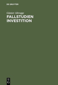 Abbildung von: Fallstudien Investition - De Gruyter Oldenbourg