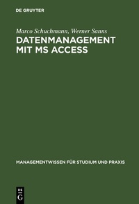Enlarge image Cover: Datenmanagement mit MS ACCESS - De Gruyter Oldenbourg