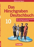Cover: Das Hirschgraben Deutschbuch - Mittelschule Bayern - 10. Jahrgangsstufe - Cornelsen Verlag
