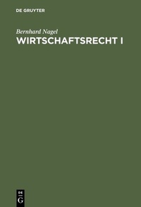 Abbildung von: Wirtschaftsrecht / Wirtschaftsrecht I - De Gruyter Oldenbourg