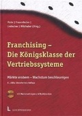 Cover: Franchising - Die K&ouml;nigsklasse der Vertriebssysteme - Luchterhand