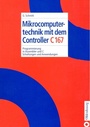 Cover: Mikrocomputertechnik mit dem Controller C167 - De Gruyter Oldenbourg