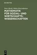 Cover: Mathematik f&uuml;r Sozial- und Wirtschaftswissenschaften - De Gruyter Oldenbourg
