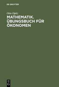 Abbildung von: Mathematik. Übungsbuch für Ökonomen - De Gruyter Oldenbourg