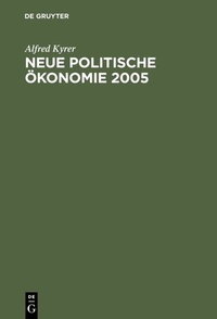 Abbildung von: Neue Politische Ökonomie 2005 - De Gruyter Oldenbourg