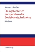Cover: &Uuml;bungsbuch zum Kompendium der Betriebswirtschaftslehre - De Gruyter Oldenbourg
