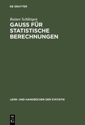 Cover: GAUSS f&uuml;r statistische Berechnungen - De Gruyter Oldenbourg