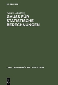 Abbildung von: GAUSS für statistische Berechnungen - De Gruyter Oldenbourg