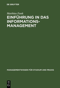 Enlarge image Cover: Einführung in das Informationsmanagement - De Gruyter Oldenbourg