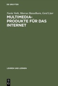 Cover: Multimedia-Produkte f&uuml;r das Internet - De Gruyter Oldenbourg