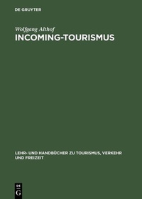 Abbildung von: Incoming-Tourismus - De Gruyter Oldenbourg
