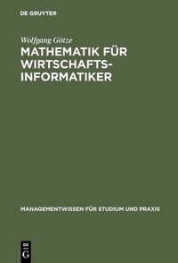 Abbildung von: Mathematik für Wirtschaftsinformatiker - De Gruyter Oldenbourg