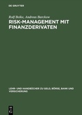 Cover: Risk-Management mit Finanzderivaten - De Gruyter Oldenbourg