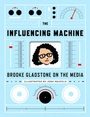 Cover: The Influencing Machine - WW Norton & Co