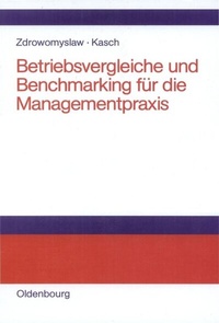 Abbildung von: Betriebsvergleiche und Benchmarking für die Managementpraxis - De Gruyter Oldenbourg