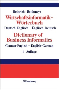 Enlarge image Cover: Wirtschaftsinformatik-Wörterbuch - Dictionary of Economic Informatics - De Gruyter Oldenbourg