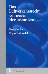 Abbildung von: Das Luftverkehrsrecht vor neuen Herausforderungen - Luchterhand
