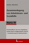 Cover: Zusammenlegung von Arbeitslosen- und Sozialhilfe - Hartz IV - Luchterhand