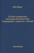 Bild: 125 Jahre Amtsgerichte in Rheinland-Pfalz - Luchterhand