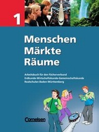 Enlarge image Cover: Menschen - Märkte - Räume - Realschule Baden-Württemberg / Band 1 - Schülerbuch - Cornelsen Verlag
