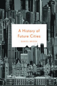 Enlarge image Cover: A History of Future Cities - WW Norton & Co