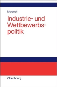Abbildung von: Industrie- und Wettbewerbspolitik - De Gruyter Oldenbourg