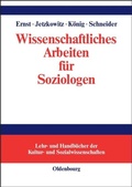 Cover: Wissenschaftliches Arbeiten f&uuml;r Soziologen - De Gruyter Oldenbourg