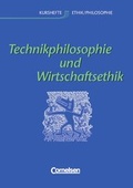 Cover: Kurshefte Ethik/Philosophie - Westliche Bundesl&auml;nder / Technikphilosophie und Wirtschaftsethik - Cornelsen Verlag