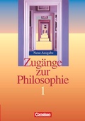 Cover: Zug&auml;nge zur Philosophie - Ausgabe ab 2004 - Band I - Cornelsen Verlag