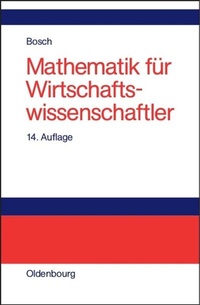 Abbildung von: Mathematik für Wirtschaftswissenschaftler - De Gruyter Oldenbourg
