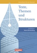 Cover: Texte, Themen und Strukturen - Baden-W&uuml;rttemberg - Vorherige Ausgabe - Cornelsen Verlag