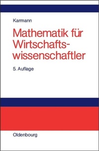 Abbildung von: Mathematik für Wirtschaftswissenschaftler - De Gruyter Oldenbourg
