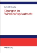 Abbildung von: Übungen im Wirtschaftsprivatrecht - De Gruyter Oldenbourg