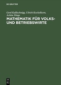 Cover: Mathematik f&uuml;r Volks- und Betriebswirte - De Gruyter Oldenbourg
