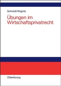 Abbildung von: Übungen im Wirtschaftsprivatrecht - De Gruyter Oldenbourg