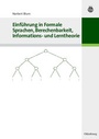 Cover: Einf&uuml;hrung in Formale Sprachen, Berechenbarkeit, Informations- und Lerntheorie - De Gruyter Oldenbourg