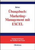 Bild: &Uuml;bungsbuch: Marketing-Management mit EXCEL - De Gruyter Oldenbourg