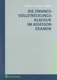 Abbildung von: Die Zwangsvollstreckungsklausur im Assessorexamen - Luchterhand